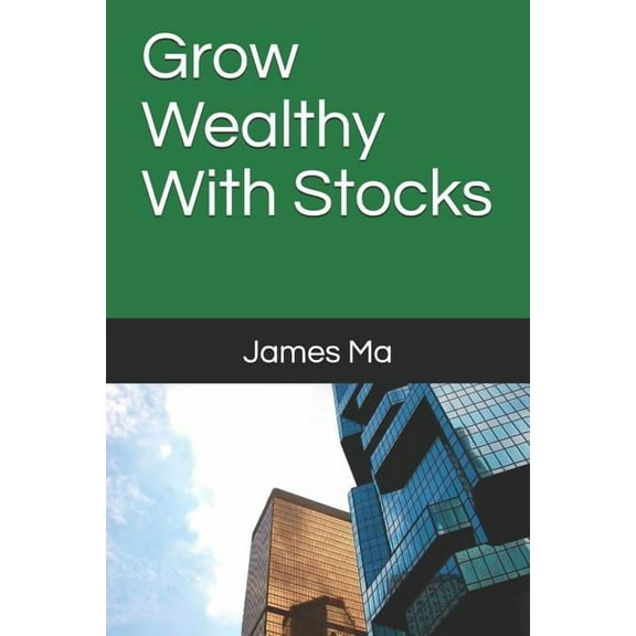 Grow Wealthy With Stocks (Paperback)