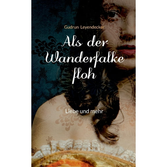 Als der Wanderfalke floh: Liebe und mehr, (Paperback)