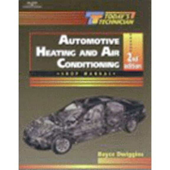 Pre-Owned Today’s Technician: Automotive Heating & Air Conditioning Class/Shop Manual (Paperback) 076680934X 9780766809345