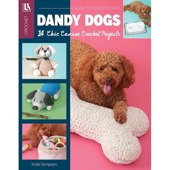 Dandy Dogs Crochet: 14 Chic Canine Crochet Projects, (Paperback)