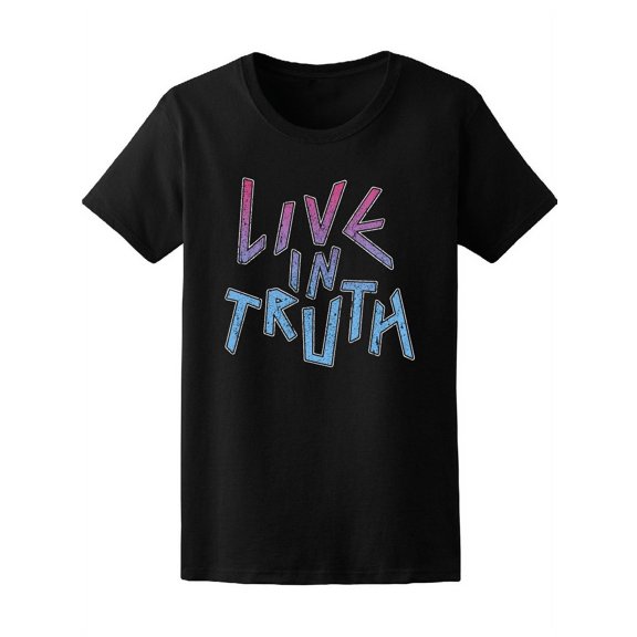 Rock Live In Truth Quotes Tee Men's -Image by Shutterstock
