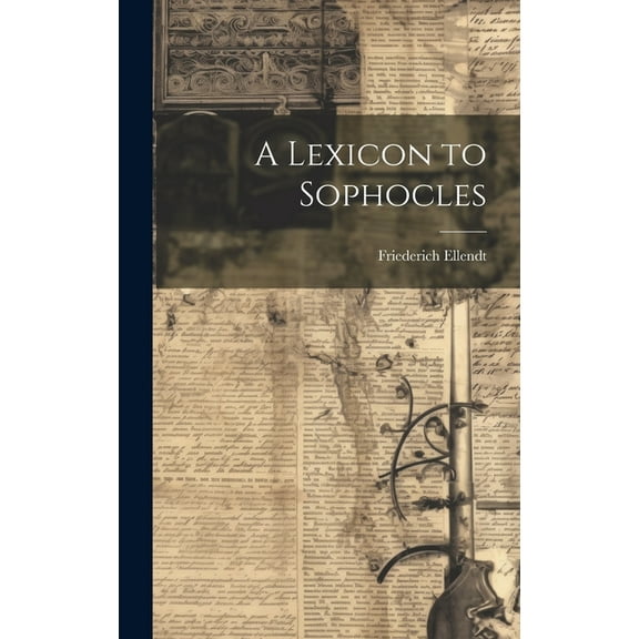 A Lexicon to Sophocles (Hardcover)