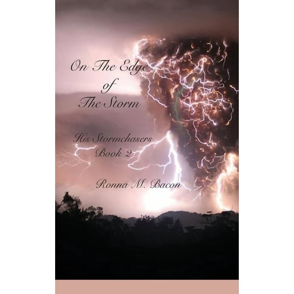 His Stormchasers: On The Edge of The Storm (Paperback)