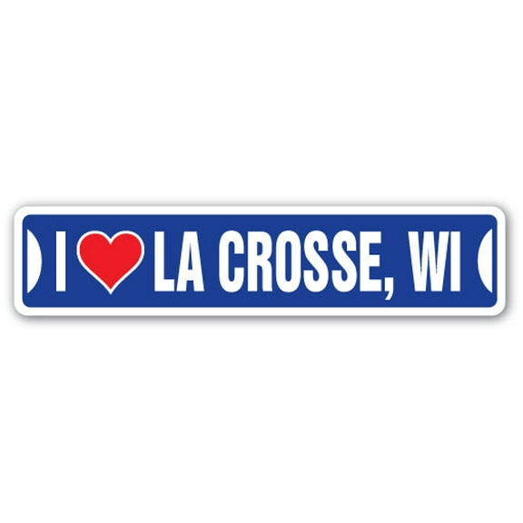 I LOVE LA CROSSE WISCONSIN Street Sign wi city state us wall road décor gift