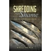 Shredding the Shame: Healing Childhood Abuse, Used [Paperback]