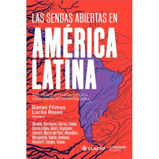 Las sendas abiertas en américa latina. aprendizajes y desafíos para una nueva agenda de transformaciones