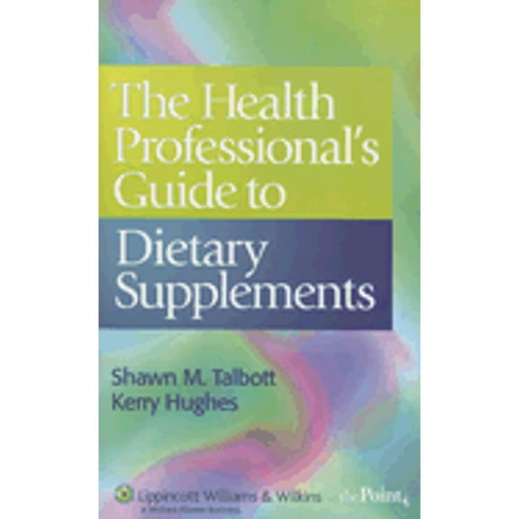 Pre-Owned The Health Professional's Guide to Dietary Supplements (Paperback) 0781746728 9780781746724