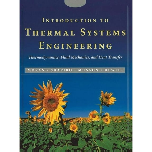 Introduction to Thermal Systems Engineering: Thermodynamics, Fluid Mechanics, and Heat Transfer, (Paperback)