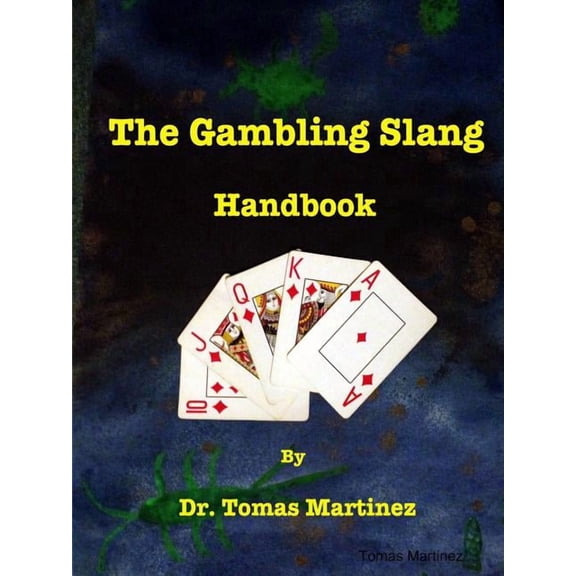 The Gambling Slang Handbook, (Paperback)