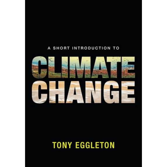 Pre-Owned A Short Introduction to Climate Change (Paperback) 1107618762 9781107618763