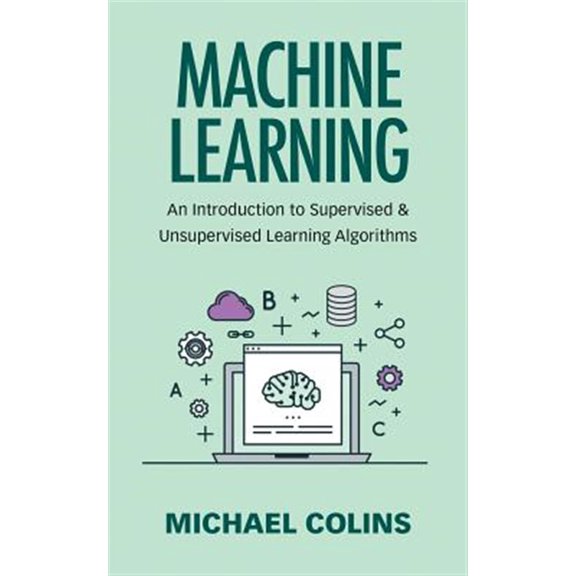 Pre-Owned Machine Learning : An Introduction to Supervised & Unsupervised Learning Algorithms