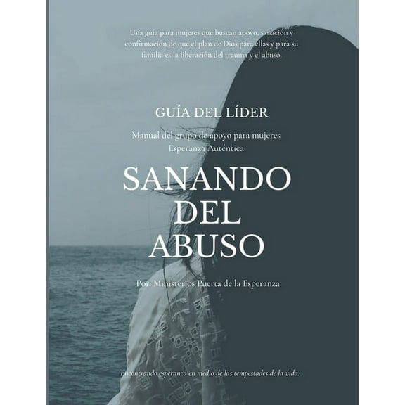 Guía del líder Sanando del abuso: Esperanza Auténtica Manual del Grupo de Apoyo para Mujeres (Paperback)