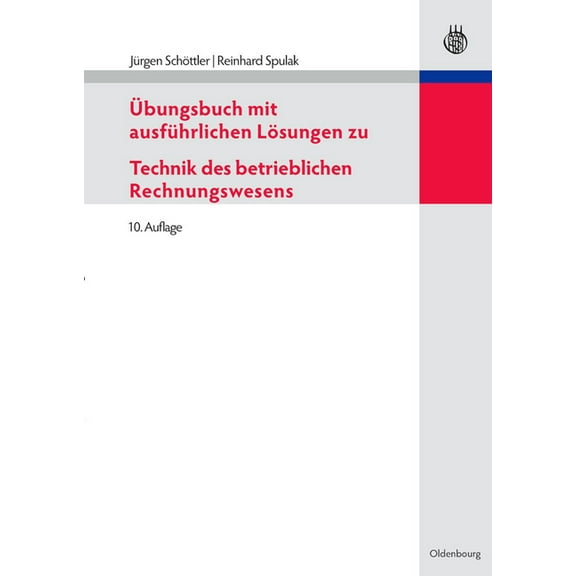 Ãbungsbuch Mit AusfÃ¼hrlichen LÃ¶sungen Zu Technik Des Betrieblichen Rechnungswesens, (Paperback)