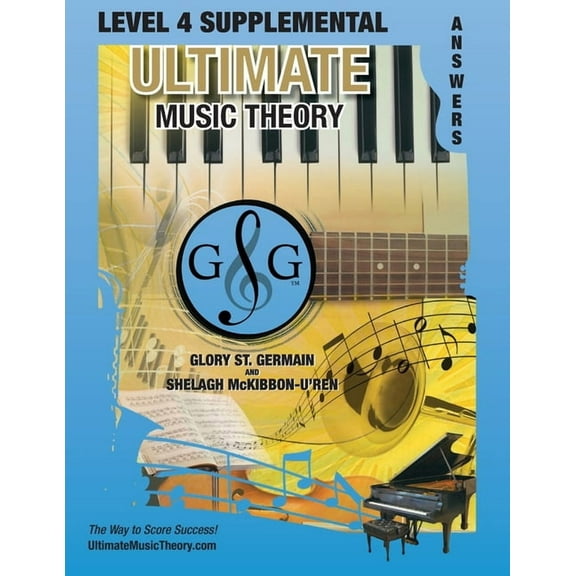 Umt Supplemental Workbook LEVEL 4 Supplemental Answer Book - Ultimate Music Theory: LEVEL 4 Supplemental Answer Book - Ultimate Music Theory (iden, Book 25, (Paperback)