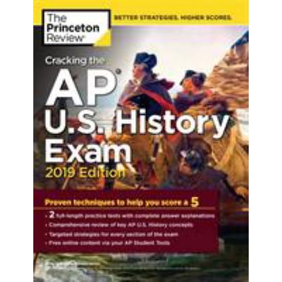 Pre-Owned Cracking the AP U.S. History Exam, 2019 Edition: Practice Tests   Proven Techniques to Help You Score a 5 (Paperback) 1524758167 9781524758165