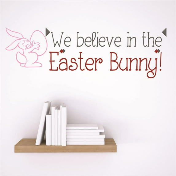 We believe in the Easter Bunny Holiday's Celebrate Seasons Greetings Festival Gala Presents Decorating Holiday Gift Ideas Girl Boy Bedroom Wall Decal Sticker - Size: 12 Inch x 12 Inch