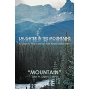 Laughter in the Mountains : Enjoying the Last of the Mountain Men (Paperback)