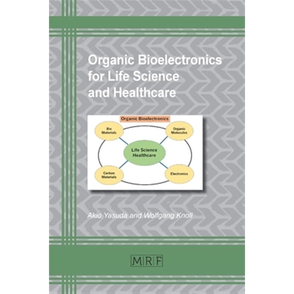 Pre-Owned Materials Research Foundations: Organic Bioelectronics for Life Science and Healthcare (Paperback)