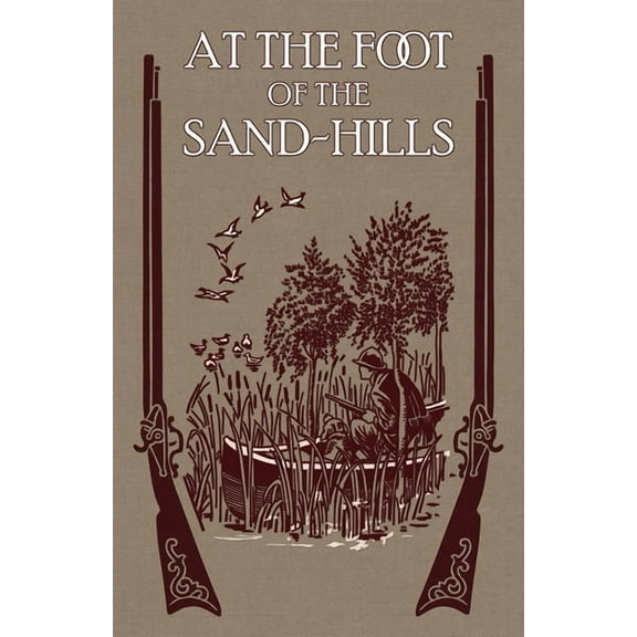 At the Foot of the Sand Hills, (Paperback)