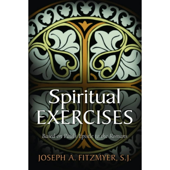Spiritual Exercises Based on Paul's Epistle to the Romans, (Paperback)