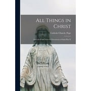 All Things in Christ : Encyclicals and Selected Documents of Saint Pius X (Paperback)