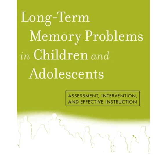 Pre-Owned Long-Term Memory Problems in Children and Adolescents (Paperback) 0470438312 9780470438312
