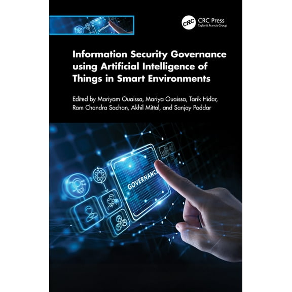 Information Security Governance using Artificial Intelligence of Things in Smart Environments, (Hardcover)
