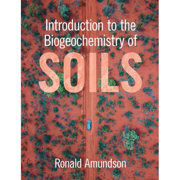 Introduction to the Biogeochemistry of Soils, (Paperback)