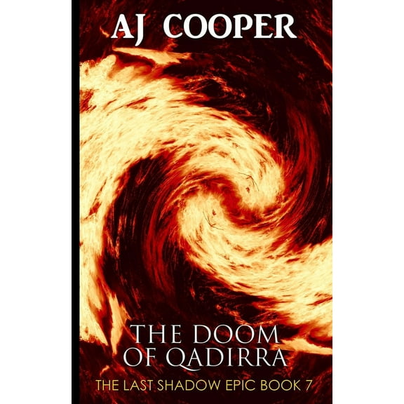 The Last Shadow Epic The Doom of Qadirra, Book 7, (Paperback)
