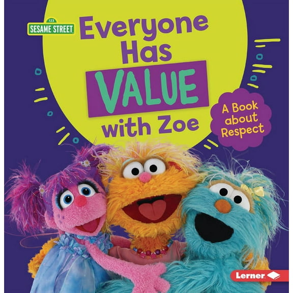 Sesame Street (R) Character Guides Everyone Has Value with Zoe: A Book about Respect, (Paperback)