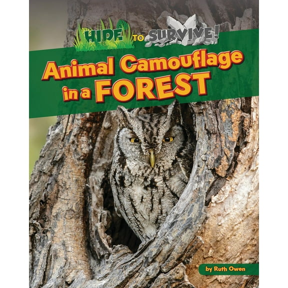 Hide to Survive! Animal Camouflage in a Forest, (Hardcover)