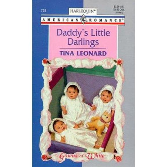 Pre-Owned Daddy's Little Darlings (Gowns Of White) (Harlequin American Romance) (Unknown) 037316758X 9780373167586