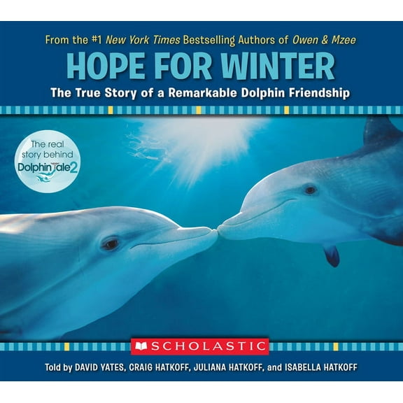 Hope for Winter: The True Story of a Remarkable Dolphin Friendship, (Paperback)