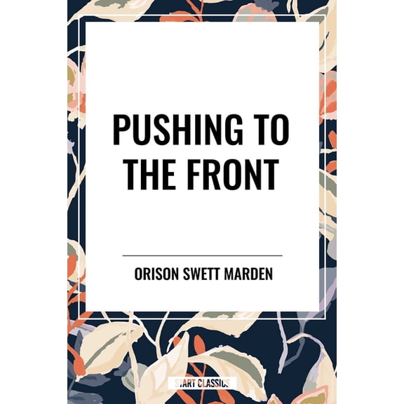 Pushing to the Front, (Hardcover)