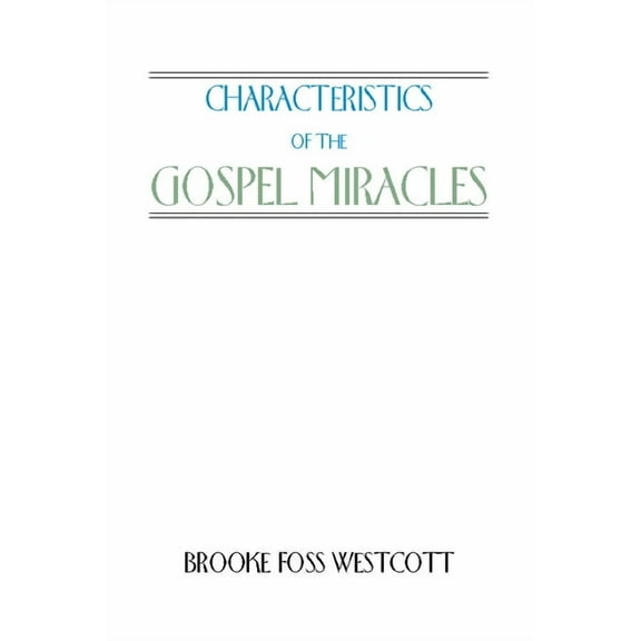 Characteristics of the Gospel Miracles (Paperback)