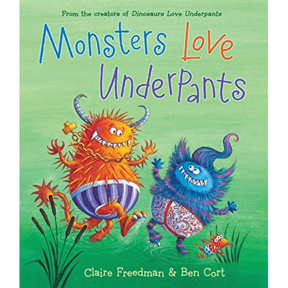 Pre-Owned Monsters Love Underpants (Hardcover) 148144252X 9781481442527