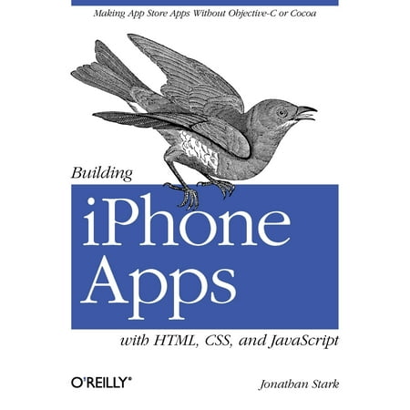 Building iPhone Apps with Html, Css, and JavaScript : Making App Store Apps Without Objective-C or (Best Craigslist App For Iphone)