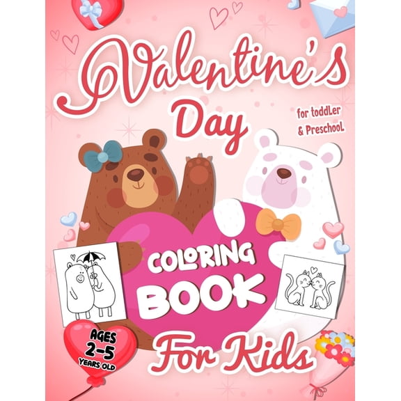 Valentine's Day Coloring Book For Kids Ages 2-5: Cute Couple Animal Coloring Pages For Toddler and Preschool Boy or Girl, Fun and Easy To Color In (Paperback)