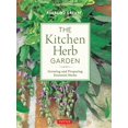 thumbnail image 1 of Pre-Owned The Kitchen Herb Garden: Growing and Preparing Essential Herbs (Paperback) 0804852308 9780804852302, 1 of 1
