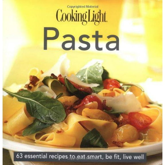Cooking Light Pasta by Cooking Light (Hardcover) (2006) (New)