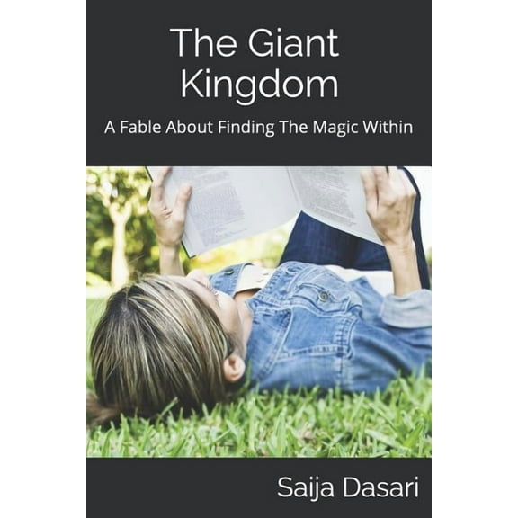 The Giant Kingdom: A Fable About Finding The Magic Within