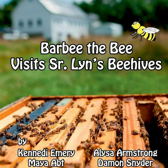Barbee the Bee Visits Sr. Lyn's Beehives, (Paperback)