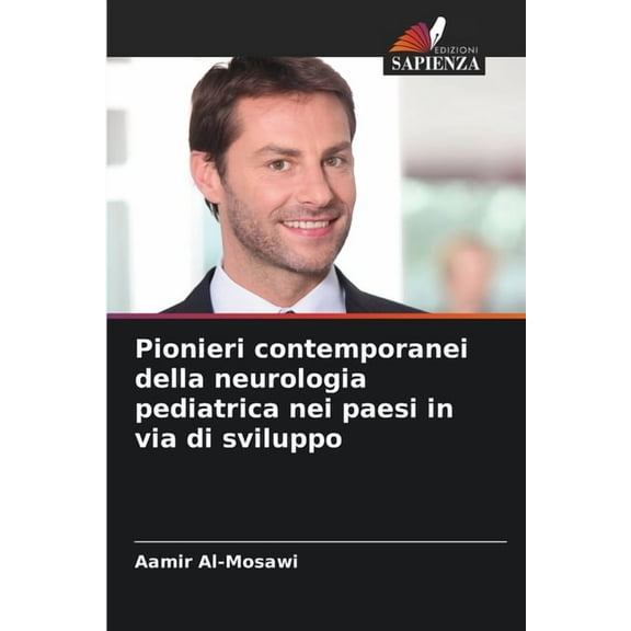 Pionieri contemporanei della neurologia pediatrica nei paesi in via di sviluppo, (Paperback)