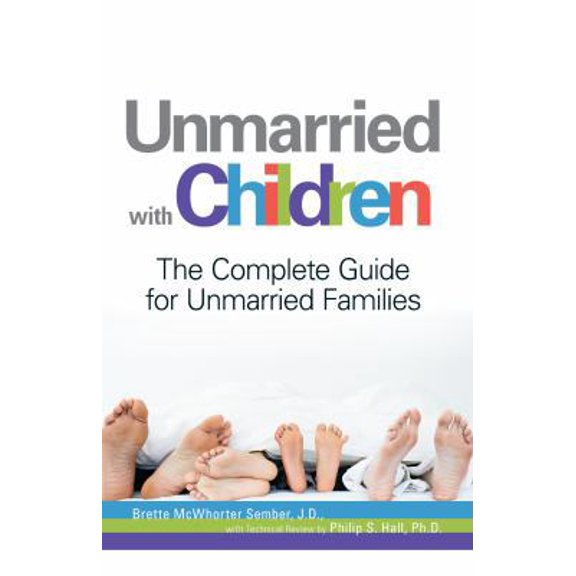 Pre-Owned Unmarried with Children : The Complete Guide for Unmarried Families (Paperback)