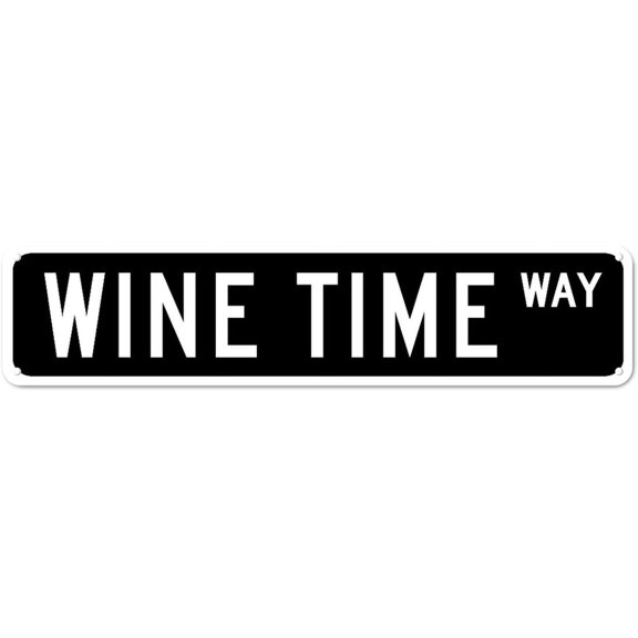 Metal Sign Wine Time WAY Vintage Signs Retro Tin Signs Aluminum Sign Gift for Home Kitchen Garden Wall UV-Resistant Funny Decor 4"x16"