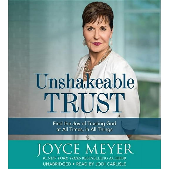 Unshakeable Trust : Find the Joy of Trusting God at All Times, in All Things (CD-Audio)