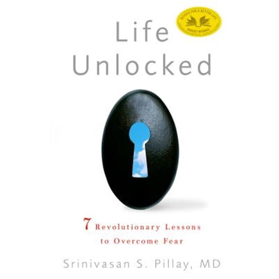 Pre-Owned Life Unlocked: 7 Revolutionary Lessons to Overcome Fear (Paperback) 1609611462 9781609611460