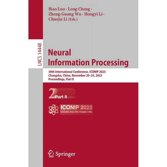Lecture Notes in Computer Science Neural Information Processing: 30th International Conference, Iconip 2023, Changsha, China, November 20-23, 2023, Procee, Book 14448, (Paperback)