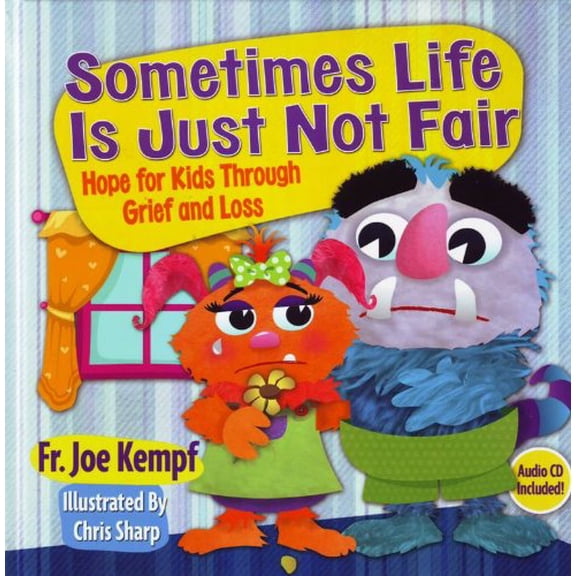 Pre-Owned Sometimes Life Is Just Not Fair: Hope for Through Grief and Loss (Hardcover) 1612785921 9781612785929