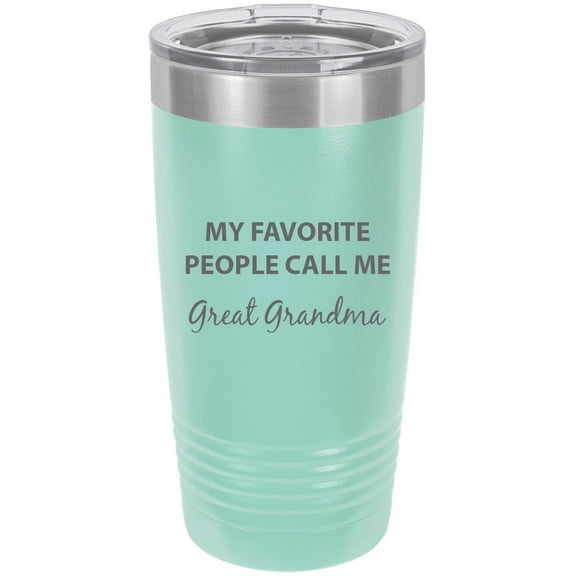 My Favorite People Call Me Great Grandma Stainless Steel Engraved Insulated Tumbler 20 Oz Travel Coffee Mug, Teal